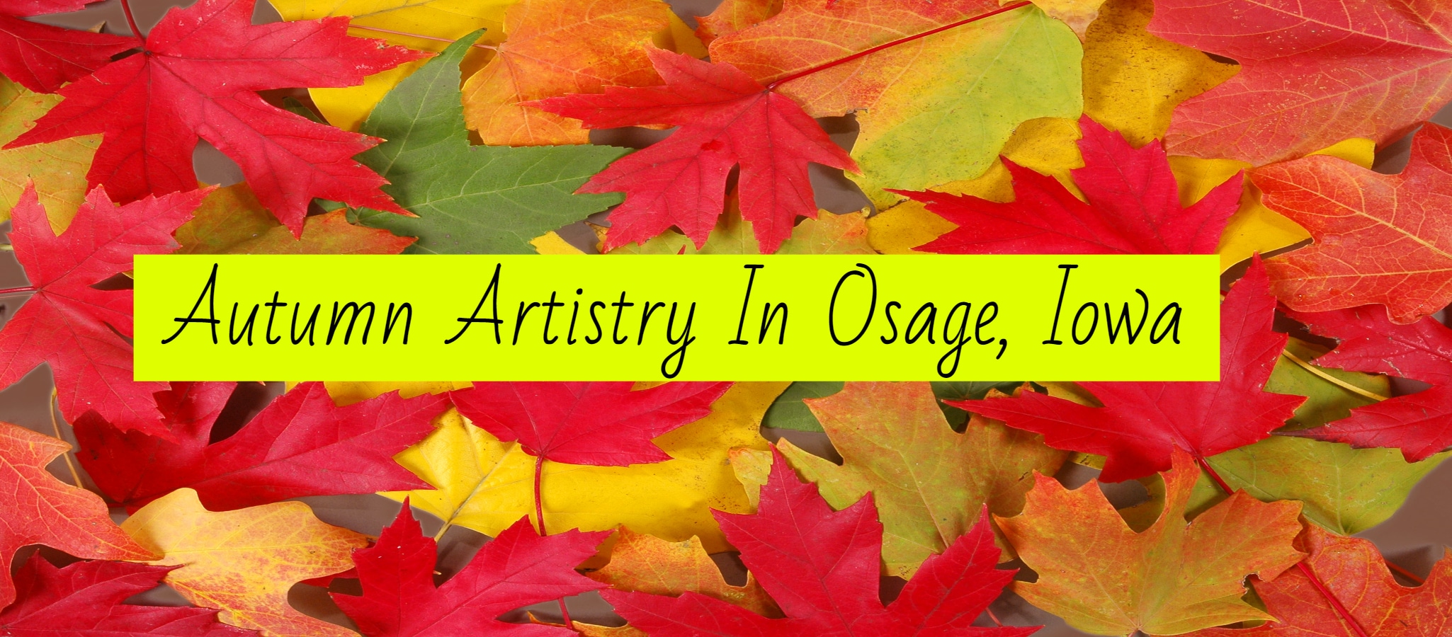 Autumn Artistry Is Coming To Osage, Iowa In September