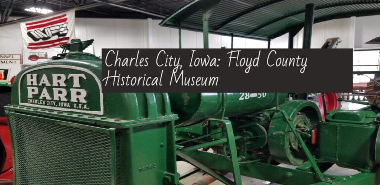 A Surprise Find In North Iowa: Floyd County Historical Museum