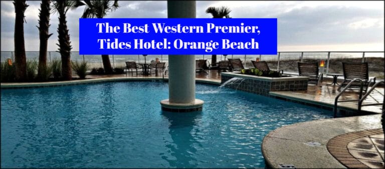 The Best Western Premier, Tides Hotel Orange Beach, Alabama