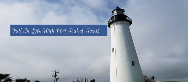 How I Fell In Love With Port Isabel, Texas