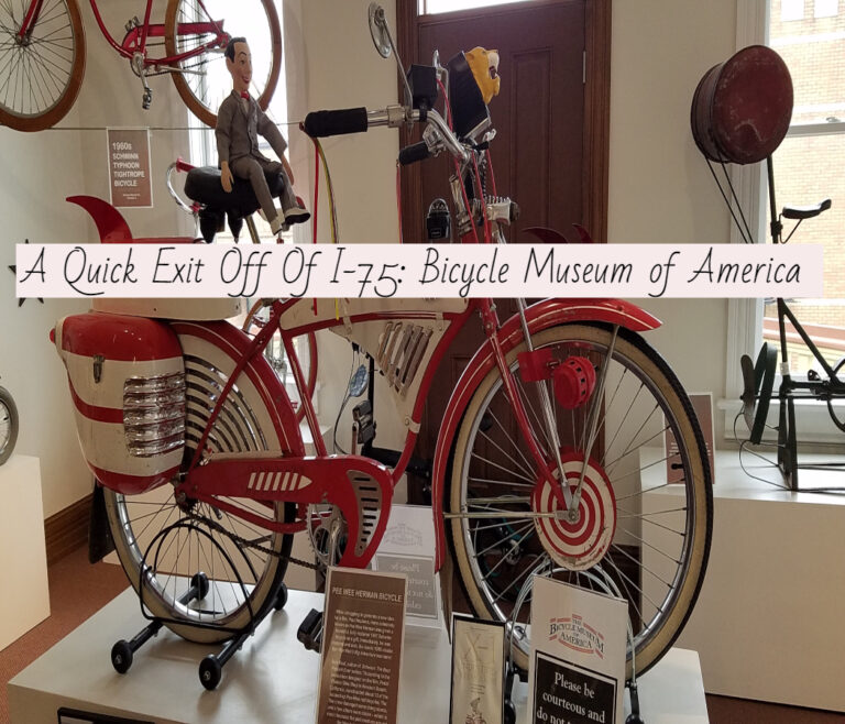 A Quick Exit And We Landed At The Bicycle Museum of America In Ohio