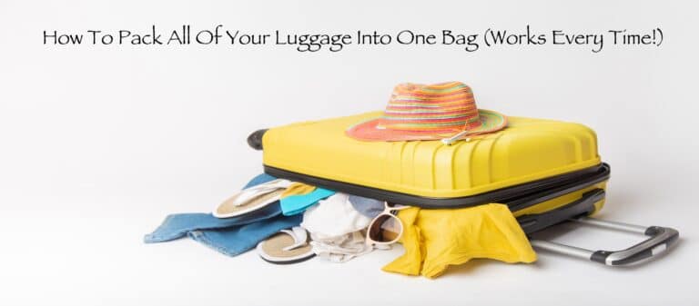 How To Pack All Of Your Luggage Into One Bag (Works Every Time!)