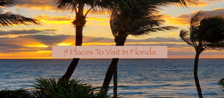 9 Places To Visit In Florida