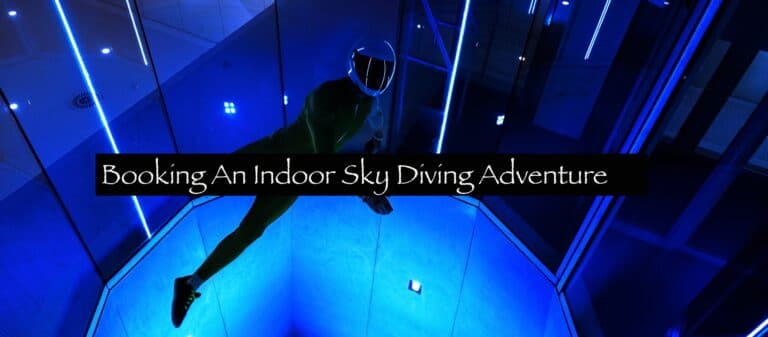 Booking An Indoor Skydive For Your Next Trip