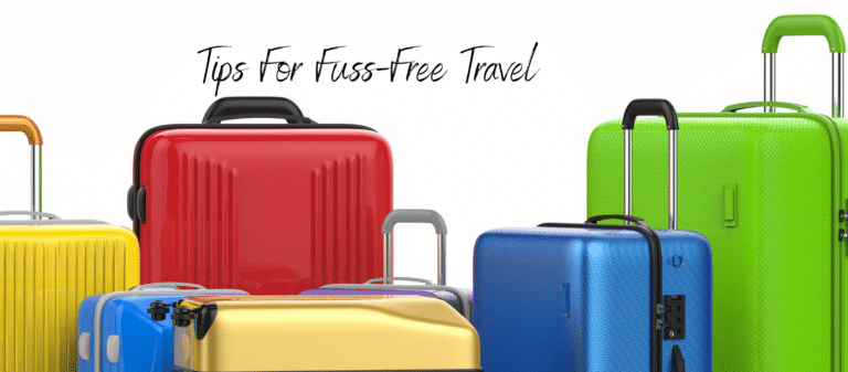 Tips For Fuss-Free Travel