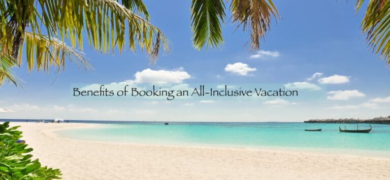 Benefits of Booking an All Inclusive Vacation