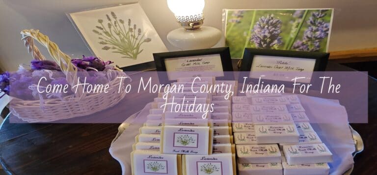 Come Home To Morgan County, Indiana For The Holidays