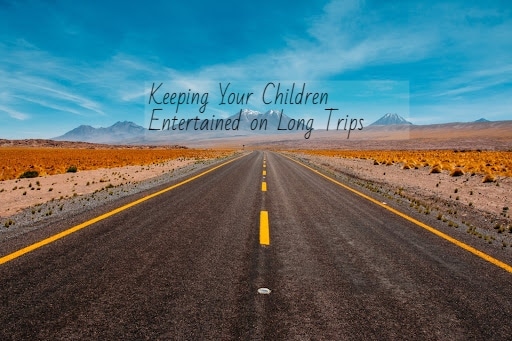 Keeping your Children Entertained on Long Trips