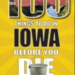 100 Things To Do In Iowa Before You Die