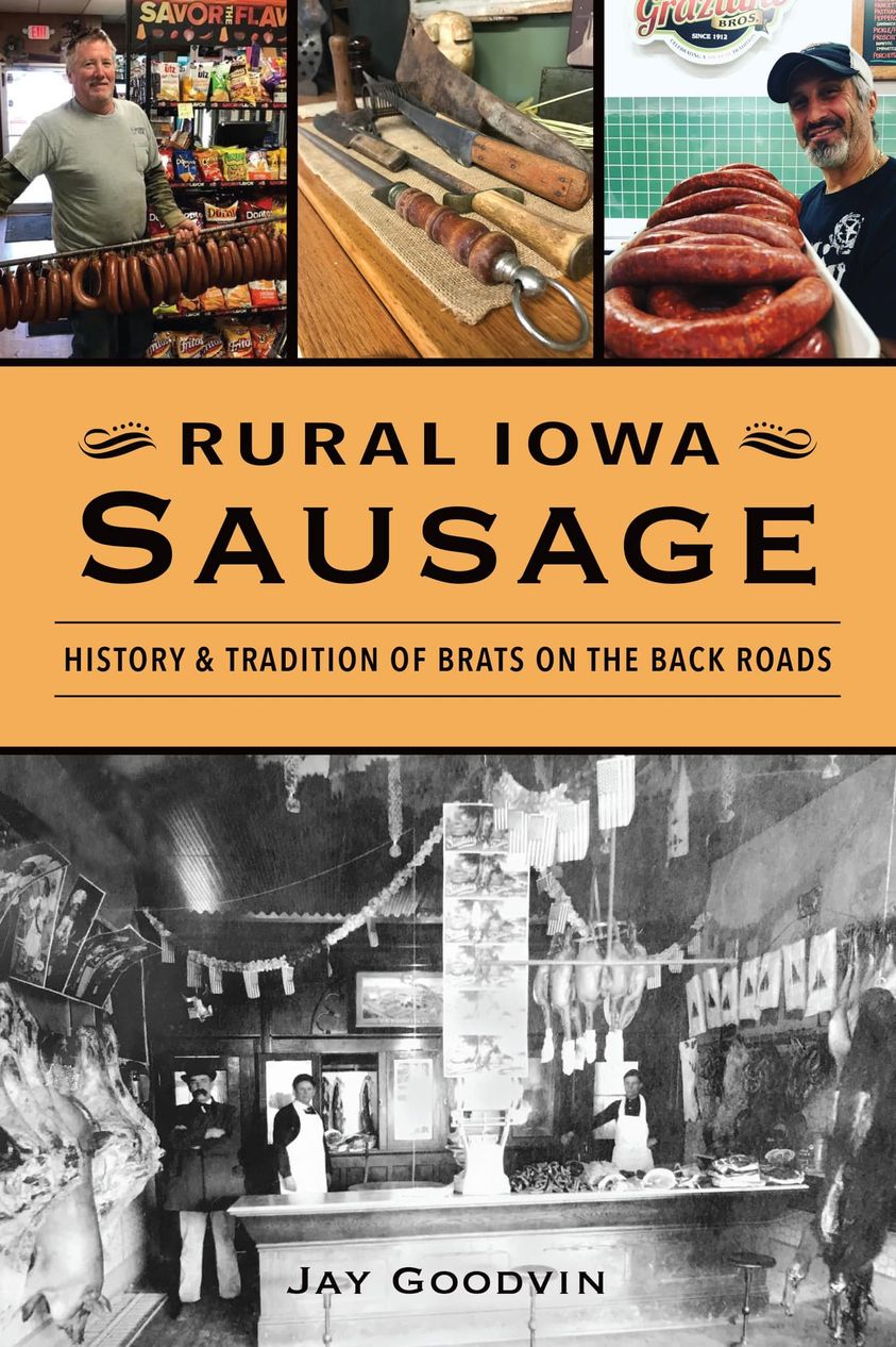 Rural Iowa Sausage Iowa Author Jay Goodvin
